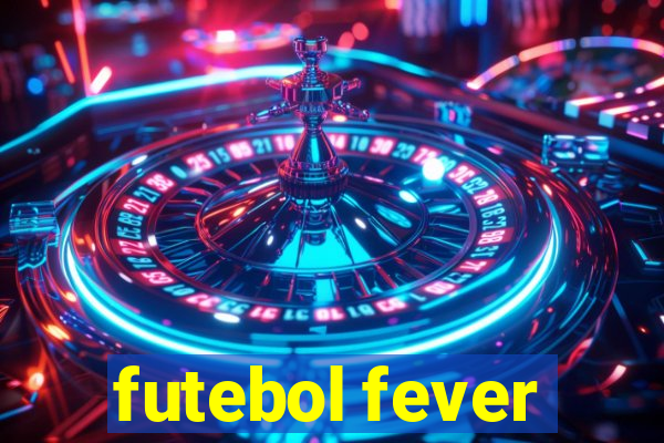 futebol fever